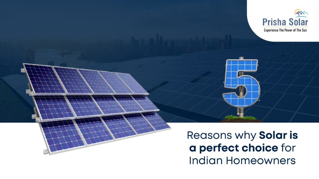 5 Reasons Why Solar Is a Perfect Choice for Indian Homeowners