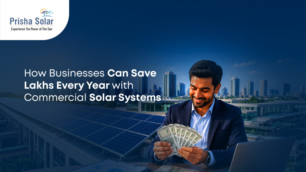 How Businesses Can Save Lakhs Every Year with Commercial Solar Systems
