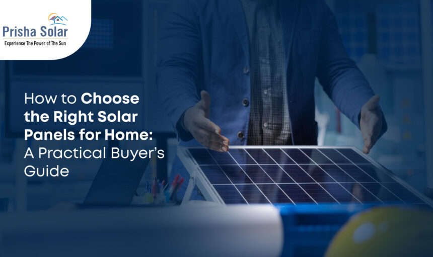 How to Choose the Right Solar Panels for Home A Practical Buyer’s Guide 