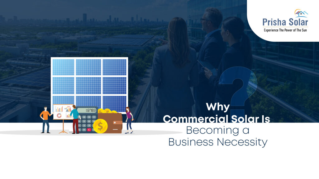 Why Commercial Solar Is Becoming a Business Necessity