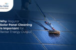 Why Regular Solar Panel Cleaning Is Important for Better Energy Output - Prisha Solar (2)
