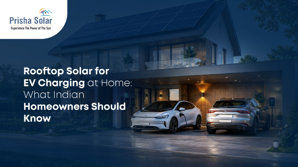 Rooftop Solar for EV Charging at Home: What Indian Homeowners Should Know